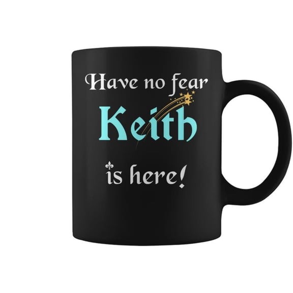 Keith Custom Name Saying Personalized Names Coffee Mugs