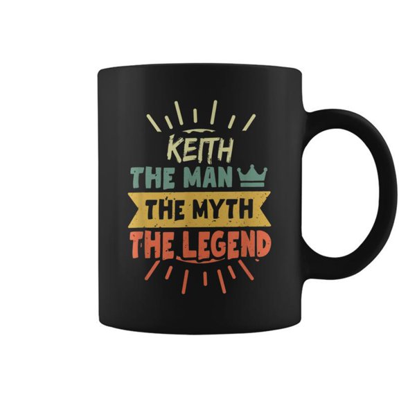 Keith The Man The Myth The Legend Custom Name Coffee Mugs