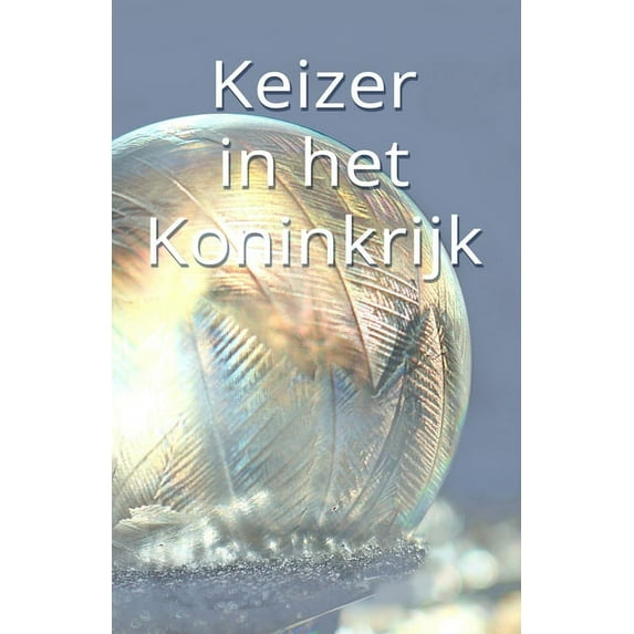 Keizer in het Koninkrijk (Paperback)