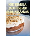 thumbnail image 1 of Kek Semula Jadi Terbaik Buku Masakan, (Paperback), 1 of 1