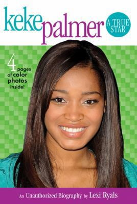 Pre-Owned Keke Palmer: A True Star: An Unauthorized Biography (Paperback) 0843189622 9780843189629