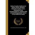 thumbnail image 1 of Kelion Franklin Peddicord of Quirk's Scouts, Morgan's Kentucky Cavalry, C.S.A.; Biographical and Autobiographical, Toget, (Paperback), 1 of 1