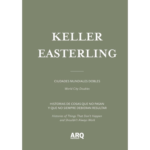 Keller Easterling: Ciudades mundiales dobles / World City Doubles, (Paperback)