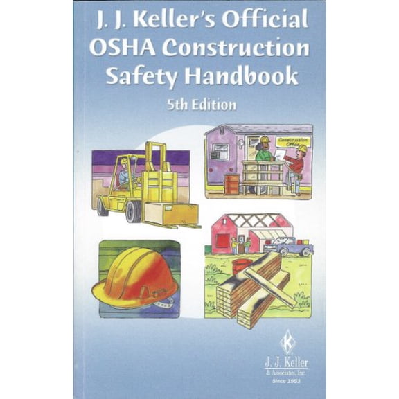Pre-Owned J. J. Keller's Official OSHA Construction Safety Handbook, Fifth Edition (201-ORS-5) (Paperback) 1590424948 9781590424940
