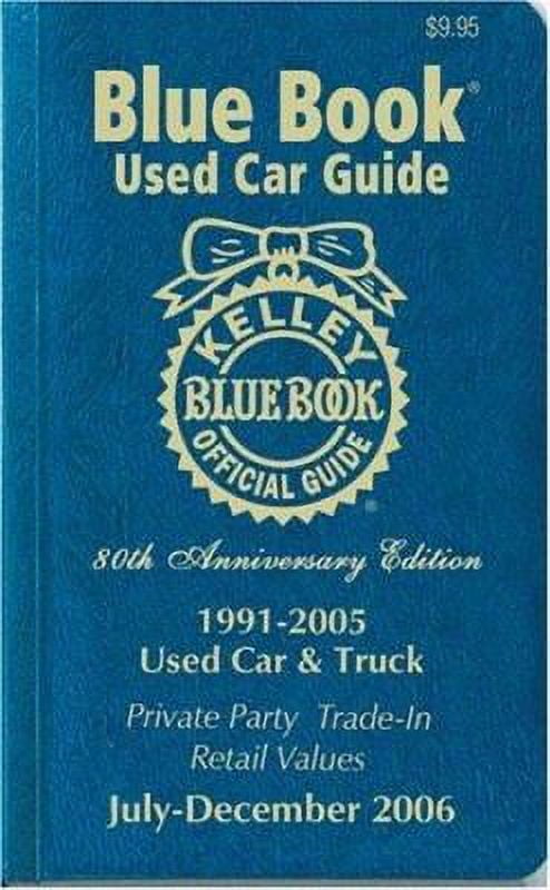 Pre-Owned Kelley Blue Book Car Guide 1991-2005: July-December 2006 (Paperback) 1883392608 9781883392604