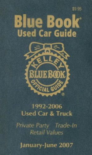 Pre-Owned Kelley Blue Book Car Guide: Consumer Edition: 1992-2006 Models Paperback
