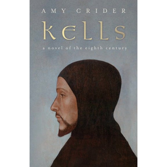 Kells: A Novel of the Eighth Century, (Paperback)
