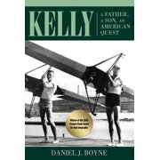 Kelly A Father, A Son, An American Quest Paperback