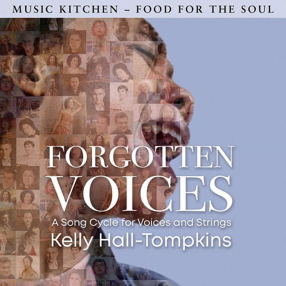 Kelly Hall Tompkins - Forgotten Voices - A Song Cycle for Voices & Strings - Music & Performance - CD
