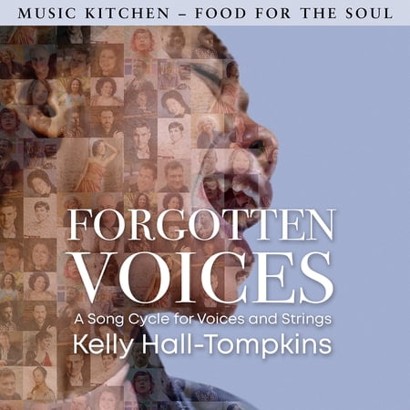 Kelly Hall Tompkins - Forgotten Voices - A Song Cycle for Voices & Strings - Music & Performance - CD