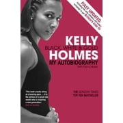 Kelly Holmes Black, White & Gold - My Autobiography