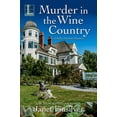 thumbnail image 1 of Kelly Jackson Mystery Murder in the Wine Country: A California B&b Cozy Mystery, Book 6, (Paperback), 1 of 1