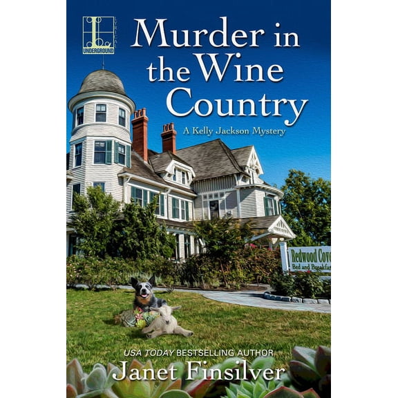 Kelly Jackson Mystery Murder in the Wine Country: A California B&b Cozy Mystery, Book 6, (Paperback)
