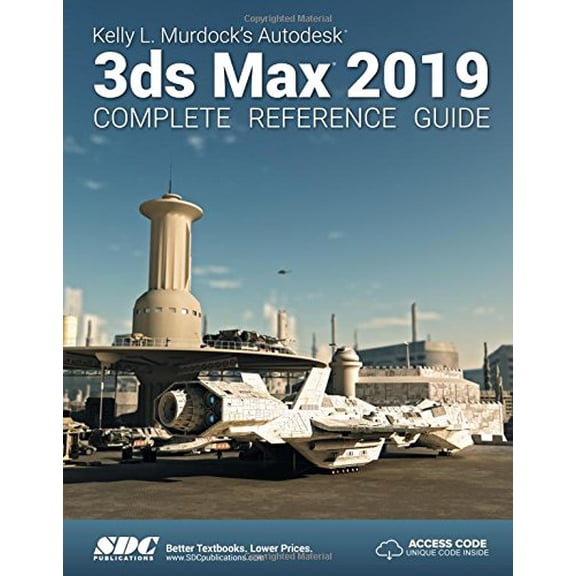 Pre-Owned Kelly L. Murdock's Autodesk 3ds Max 2019 Complete Reference Guide