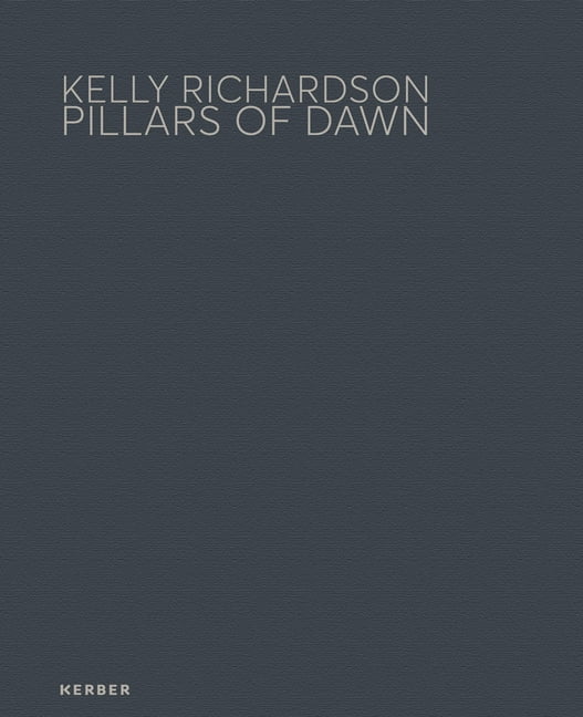 Kelly Richardson: Pillars of Dawn - Robinson, Alistair - Walmart.com
