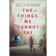 The Things We Cannot Say A WWII Historical Fiction Novel Paperback