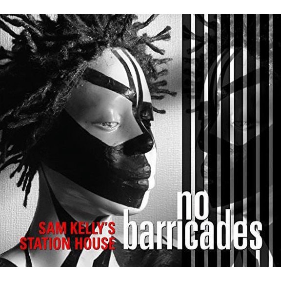 Kelly,Sam / Station House - No Barricades - Music & Performance - CD