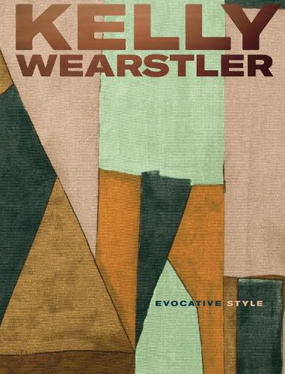 Kelly Wearstler: Evocative Style Hardcover Book