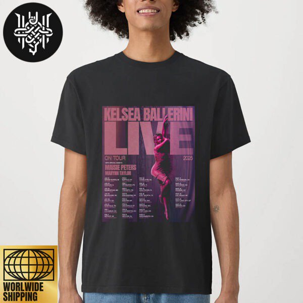 Kelsea Ballerini Live On Tour 2025 Tour Dates Unisex TShirt