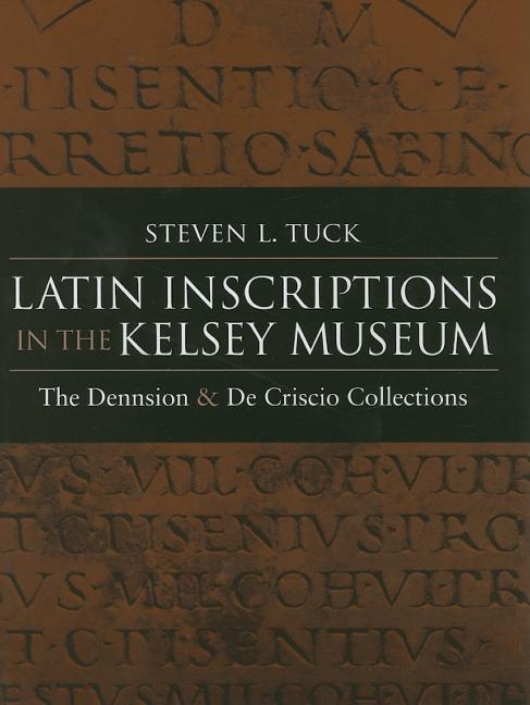 Roman Inscriptions Book Kelsey Museum Studies Latin Inscriptions in the Kelsey Museum: The ...