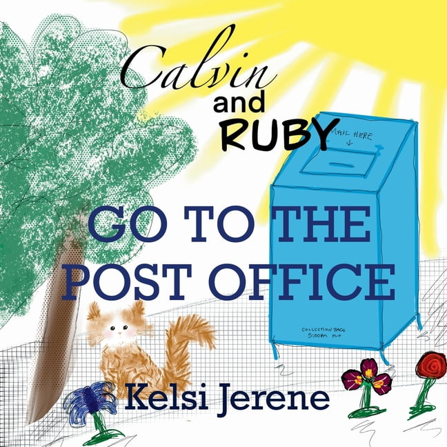 Kelsi Jerene's Little Daydreamers Calvin and Ruby Go to the Post Office, (Paperback)