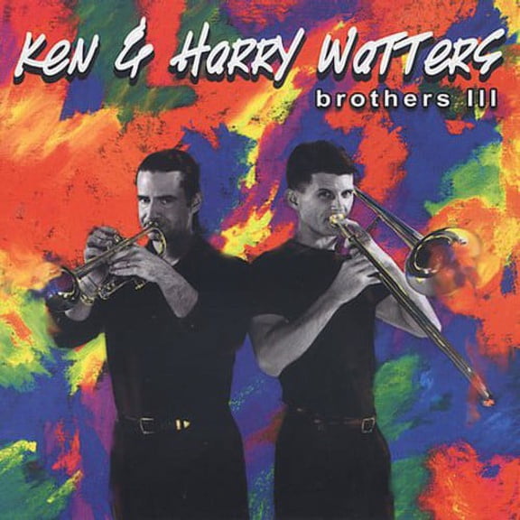 Ken & Harry Watters - Brothers III - Jazz - CD