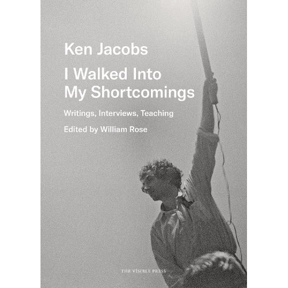 Ken Jacobs I Walked Into My Shortcomings (Paperback)
