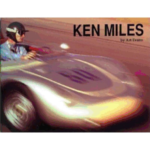 Pre-Owned Ken Miles by Art Evans (2004-05-01) (Paperback) 097050733X 9780970507334