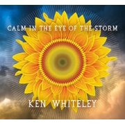 Ken Whiteley - Calm in the Eye of the Storm - Music & Performance - CD