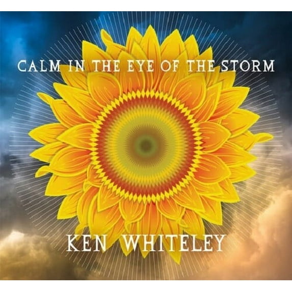 Ken Whiteley - Calm in the Eye of the Storm - Music & Performance - CD