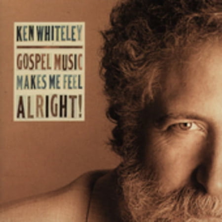 Ken Whiteley - Gospel Music Makes Me Feel Alright - Music & Performance - CD