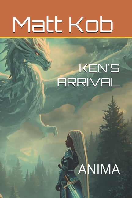 Ken's Arrival: Anima, (Paperback)
