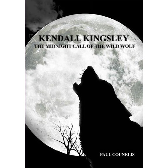 Kendall Kingsley and the Midnight Call of the Wild Wolf, (Paperback)