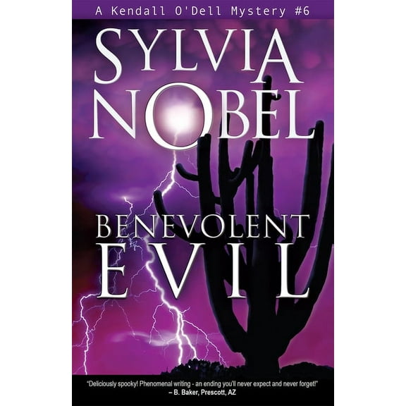 Kendall O'Dell Mystery series: Benevolent Evil (Series #6) (Paperback)
