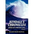 thumbnail image 1 of Kendall's Chronicles: Slices of a Writer's Life, (Paperback), 1 of 1