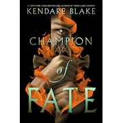 Kendare Blake Champion of Fate Hardcover