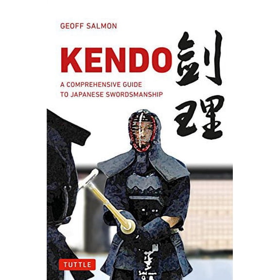 Pre-Owned Kendo: A Comprehensive Guide to Japanese Swordsmanship (Paperback) 4805312319 9784805312315