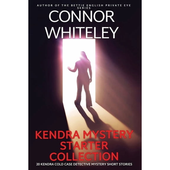Kendra Cold Case Detective Mysteries Kendra Mystery Starter Collection: 20 Kendra Cold Case Detective Mystery Short Stories, Book 0, (Paperback)