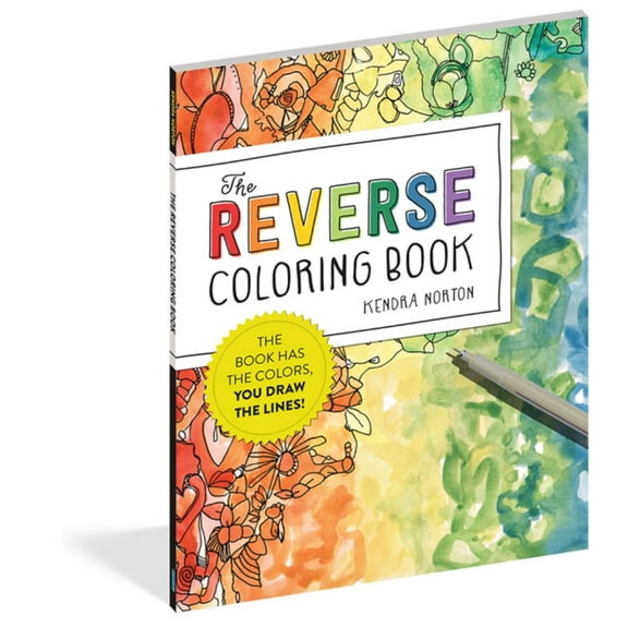Kendra Norton: The Reverse Coloring Book(tm): The Book Has the Colors, You Draw the Lines!, 104 pages (Paperback)