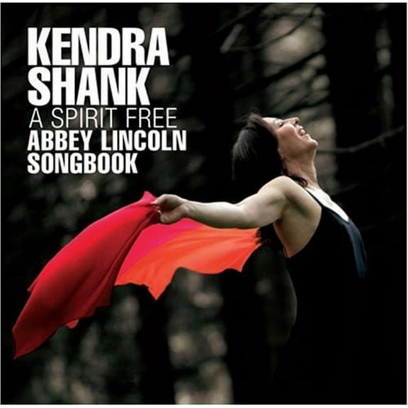 Kendra Shank - A Spirit Free: Abbey Lincoln Songbook - Music & Performance - CD