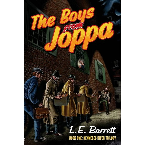 Kennebec River Trilogy: The Boys from Joppa (Paperback)