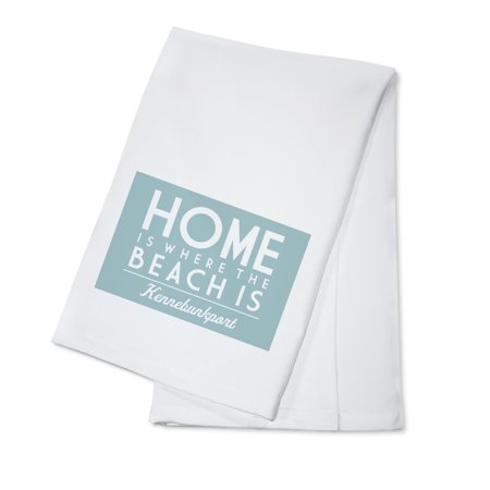 Kennebunkport, Maine, Home is Where the Beach Is, Simply Said (100% Cotton Tea Towel, Decorative Hand Towel, Kitchen and Home)