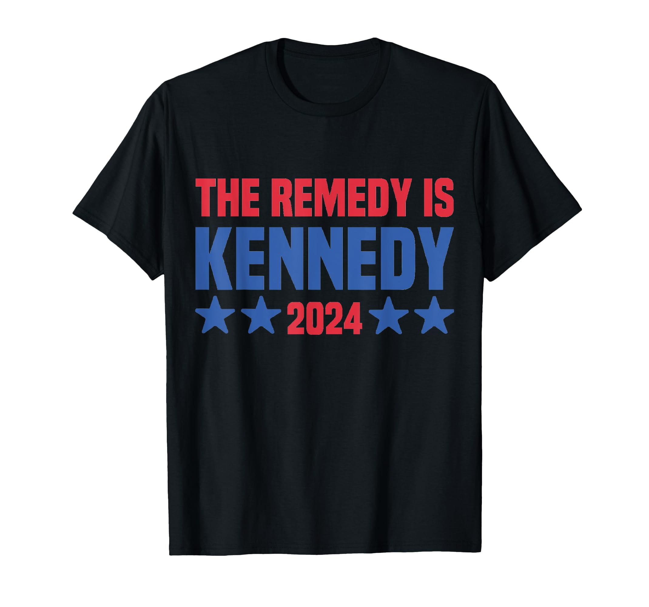 Kennedy 2024 The Remedy Is Kennedy Robert Kennedy Jr. TShirt4XL