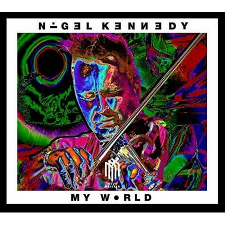 Kennedy / Kennedy / Robinson / Boyle / Czerwinsky - Nigel Kennedy: My World - Music & Performance - CD