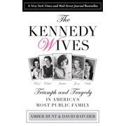 Kennedy Wives Triumph and Tragedy in Americas Most Public Family, Paperback
