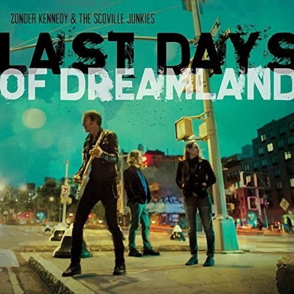 Kennedy,Zonder / Scoville Junkies - Last Days Of Dreamland - Music & Performance - CD