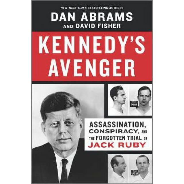 Kennedy's Avenger Assassination, Conspiracy, and the Trial