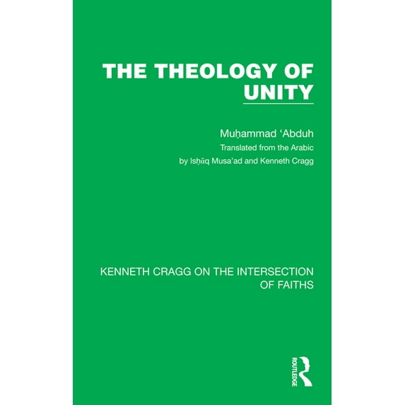 Kenneth Cragg on the Intersection of Fai The Theology of Unity, (Hardcover)