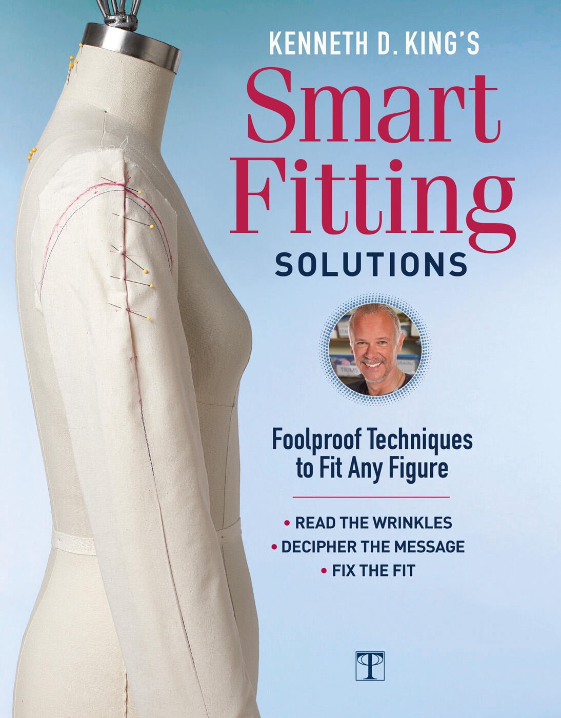 Kenneth D. King's Smart Fitting Solutions: Foolproof Techniques to Fit ...