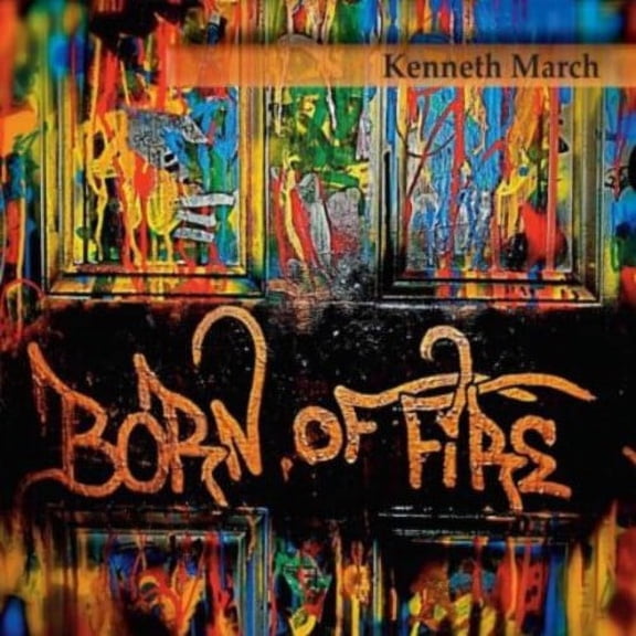 Kenneth March - Born of Fire [CD]